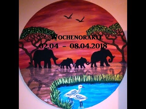 Wochenorakel 02.04. - 08.04.2018 - Lass die Karten sprechen!