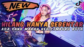 Download lagu DJ HILANG HANYA SEBENTAR SUDAHI SEDIHMU KAWAN VS ADA YANG MARAH REMIX VIRAL TIKTOK 2025 FULL BASS mp3