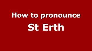 How to pronounce St Erth