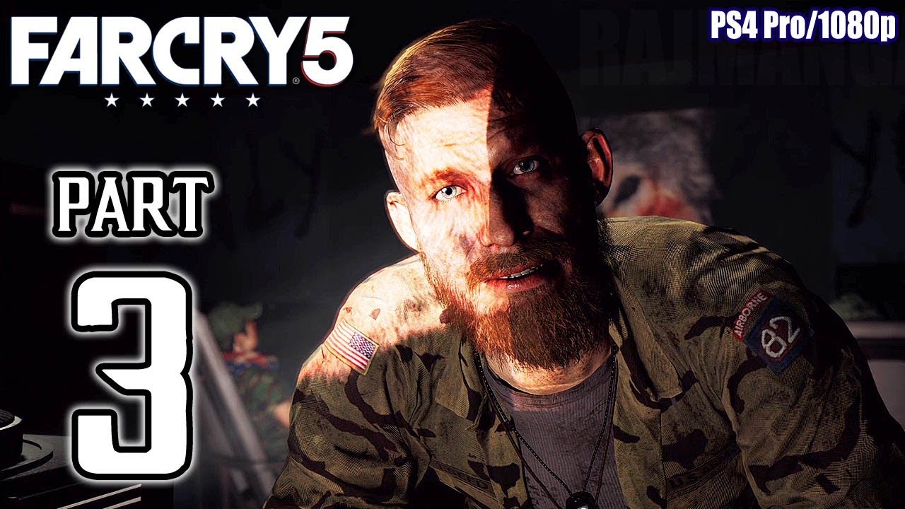 FAR CRY 5 Walkthrough PART 3 (PS4 Pro) No Commentary Gameplay @ 1080p ✔