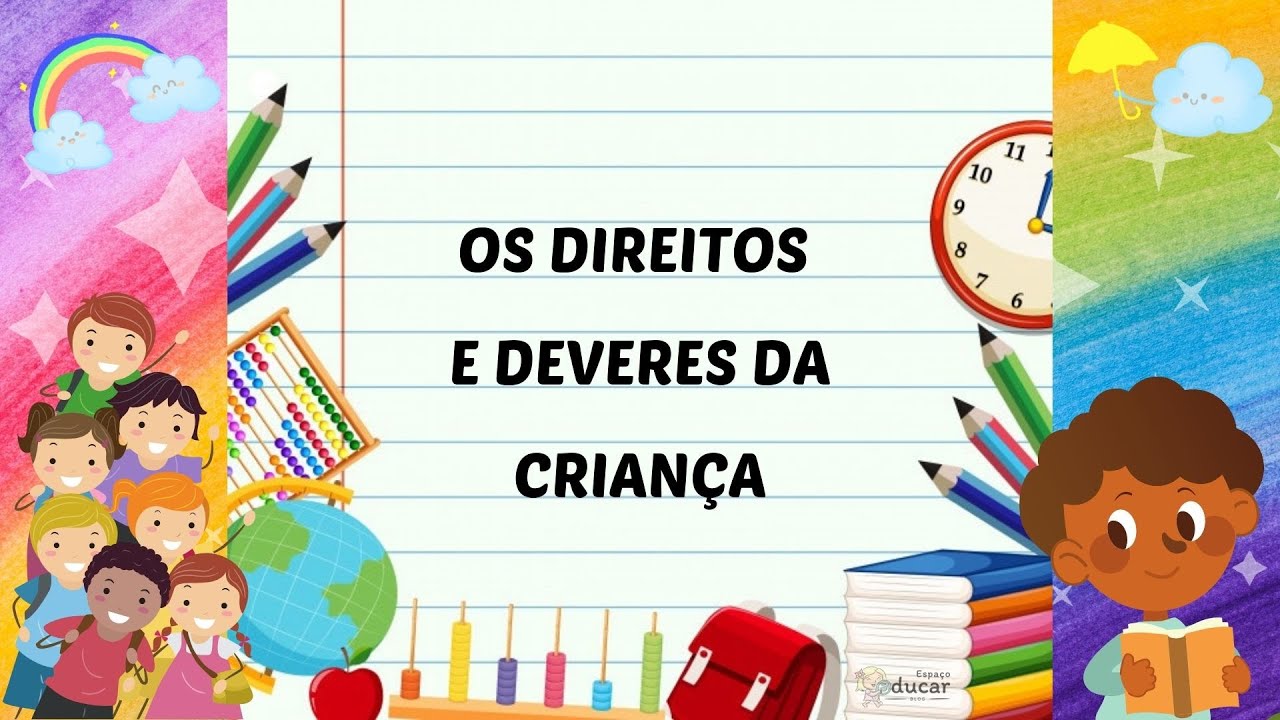 OS DIREITOS E DEVERES DA CRIANÇA - SEMANA DA CRIANÇA