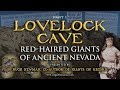 Lovelock Cave Red Haired Giants Of Ancient Nevada DOCUMENTARY Part 1