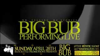 BIG BUB PROMO (APRIL 28TH)