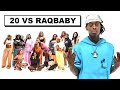20 WOMEN VS 1 RAPPER RAQBABY