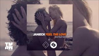 Janieck - Feel The Love (Sam Feldt Edit)