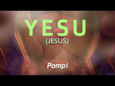 Pompi - YESU (Lyric Vid)🇿🇲