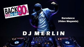 Dj Merlin - Eurodance (Video Megamix)