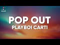 Playboi Carti POP OUT Lyrics