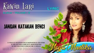 Download lagu MEGA MUSTIKA - JANGAN KATAKAN BENCI mp3