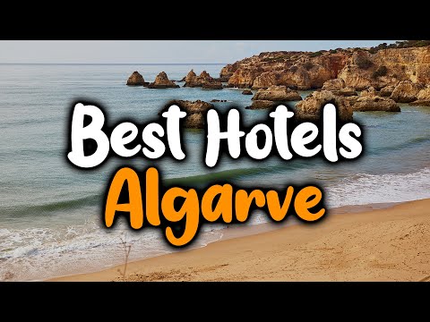 Best Hotels In Algarve, Portugal - For Families, Couples, Work Trips, Luxury & Budget