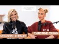A FULL Send by Selling Sunset's Christine Quinn  |  Unlocked with Savannah Chrisley Podcast Ep. 29
