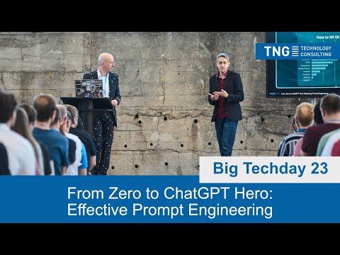 Big Techday 23: From Zero to ChatGPT Hero: Effective Prompt Engineering [EN] - Förtsch & Endres, TNG