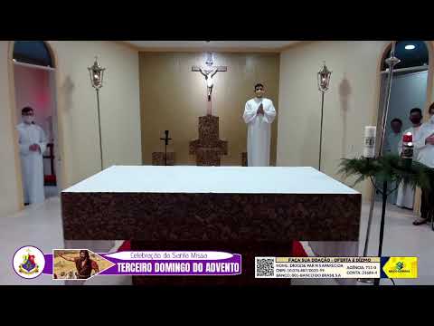 Santa Missa do 3º Domingo do Advento - Domingo - 13 / 12 / 2020