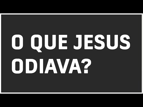 COLETÂNEA EM 4 EPISÓDIOS: O QUE JESUS ODIAVA? - 1º Episódio: A falsidade
