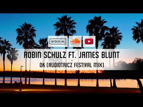 Robin Schulz feat. James Blunt - OK (Audiotricz Festival Mix)