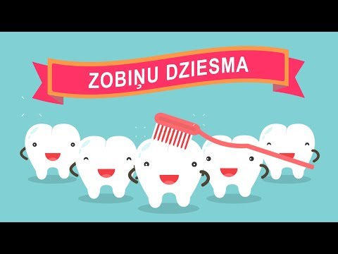 ♫ ZOBIŅU DZIESMA ♫ Kā pareizi tīrīt zobus? ♫ Bērnu dziesmas