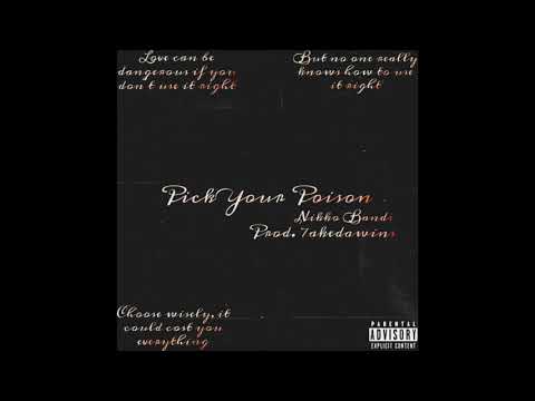 Nikko Bands - Pick Your Poison (Official Audio)