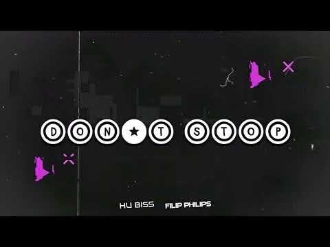 HU Biss x Filip Philips - Don't Stop