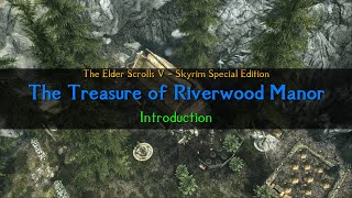 Riverwood Manor - Introduction