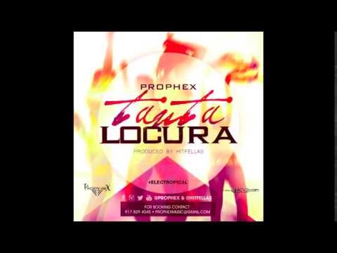Prophex -- Tanta Locura #SummerHit Merengue
