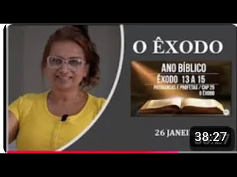 26 JANEIRO -  O ÊXODO  -  ANO BÍBLICO