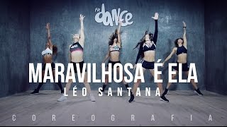 Maravilhosa é Ela - Léo Santana - Coreografia |  FitDance TV