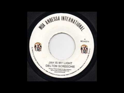 7" Delton Screechie - Jah Is My Light