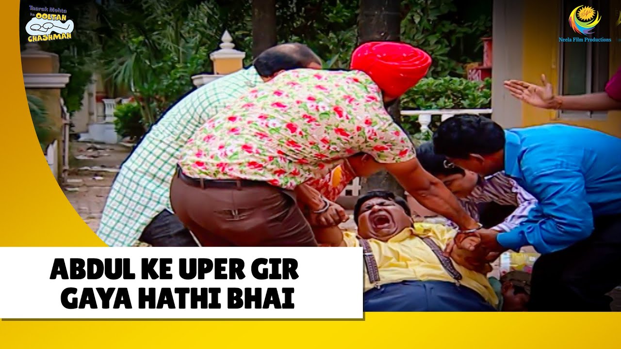 Abdul ke uper gir gaya hathi bhai! | Haste Raho Hasate Raho| Taarak Mehta ka Ooltah Chashmah