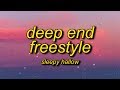 Sleepy Hallow - Deep End Freestyle (Lyrics) | go off the deep end i don't think you wanna go