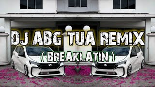 Download lagu DJ ABG TUA -  (DISCOYAWREMIX) - BREAKLATIN VIRAL mp3