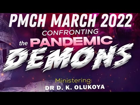 PMCH MARCH 2022 LIVE | Dr D.k Olukoya