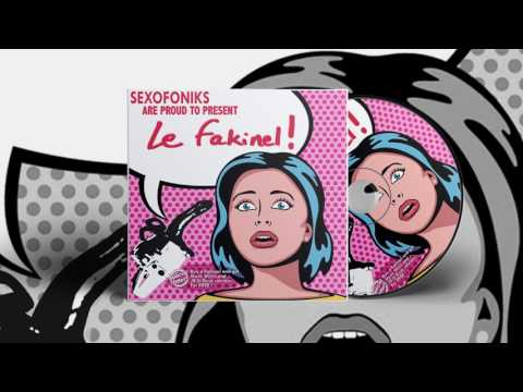 Sexofoniks - Le Fakinel (Original Mix)