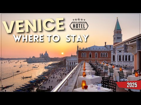 Where to Stay in Venice in 2025 | Best Areas, Hotels & Tips