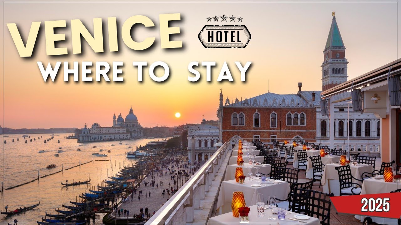 Where to Stay in Venice in 2025 | Best Areas, Hotels & Tips