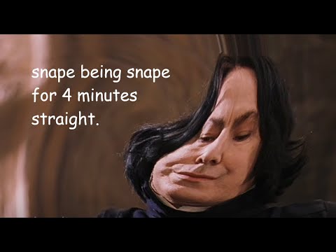 ✩ Snape being Snape for 4 minutes straight | wizardxeditz