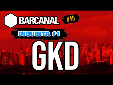 DJ GKD - BARCANAL#48  - DIQUINTA#1 - 05 12 2019