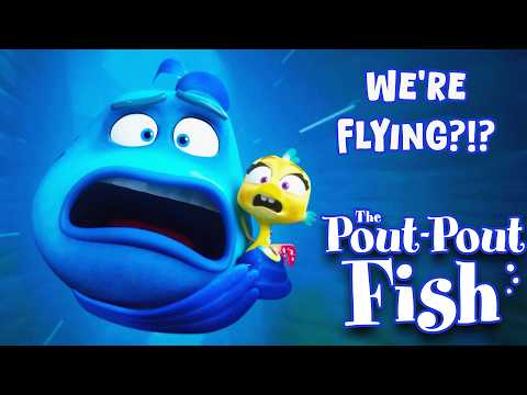 Mr. Fish & Pout Pout Fly Across the Ocean