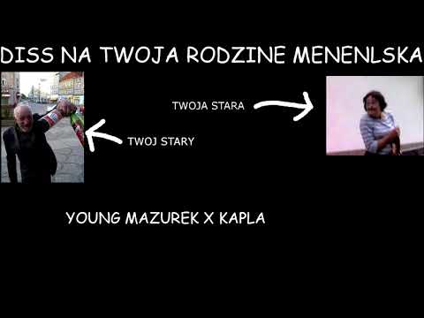 young mazurek x kapla - diss na twoją rodzine menelską