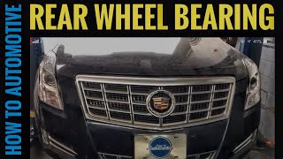How To Replace The Rear Wheel Bearing On A Cadillac XTS