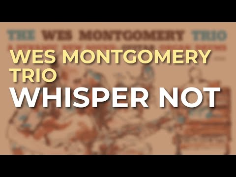 Wes Montgomery Trio - Whisper Not (Official Audio)
