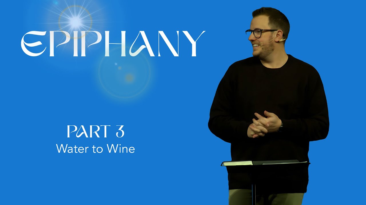 Epiphany, Part 3: Water to Wine