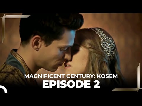 Magnificent Century : Kosem Episode 2 (English Subtitle)