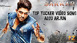 Sarkar - Top Tucker Video Song - Allu Arjun - Thalapathy Vijay - A.R. Rahman