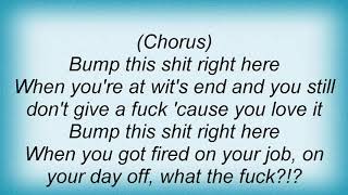 Blaze Ya Dead Homie - Bump This Shhh Lyrics