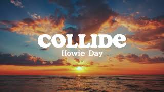 Collide - Howie Day (Lyrics)