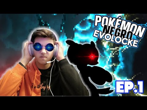 Es mi Sueño, es mi Misión, es PoKéMoN | Pokémon Negro Evolocke #1