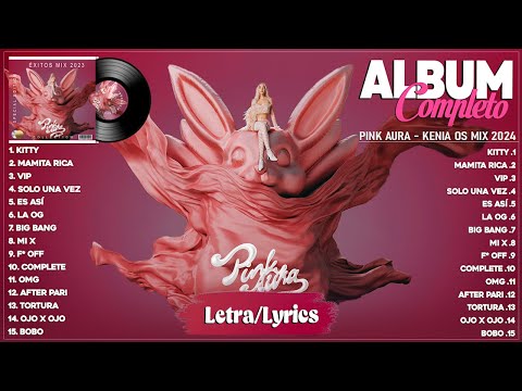Kenia Os - Kitty (Letra/Lyrics) - Pink Aura (Nuevo Álbum Completo) Kenia Os Grandes Exitos Mix 2024