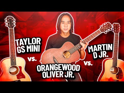 Orangewood Oliver Jr.  Vs Taylor GS Mini Vs Martin D Jr.