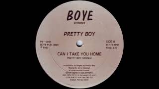 Pretty Boy ‎– Can I Take You Home