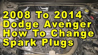 2008 To 2014 Dodge Avenger How To Change Spark Plugs With Part Numbers